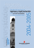 Descargar: Estudio del proceso de Ingreso y Matriculacion en las Universidades de la Comunidad de Madrid. Curso 2004/05