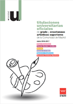 Titulaciones Universitarias Oficiales de Grado y Enseñanzas Artísticas Superiores de la Comunidad de Madrid. Curso 2015-2016 